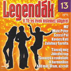 Legendák 13.: A 70-es évek kislemez slágerei No. 1