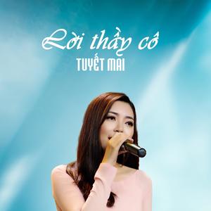 Lời Thầy Cô - Tuyết Mai