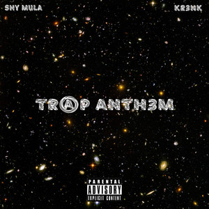 Tr@P Anth3m (Explicit)