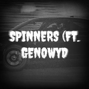 Spinners ! (feat. GenoWyd) [Explicit]