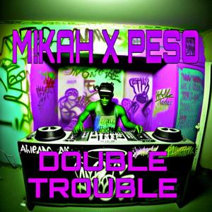Double Trouble (feat. PE$O) (Explicit)