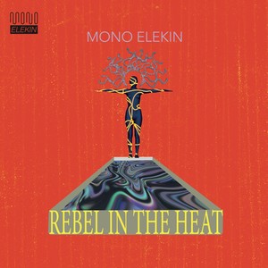 Rebel In The Heat EP