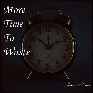 More Time to Waste