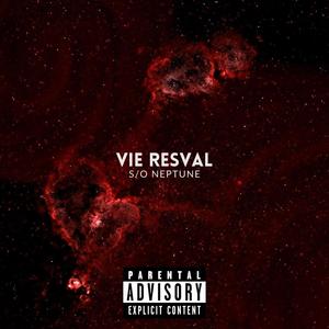 Vie Resval (Explicit)