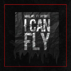 I Can Fly(feat. Jay Boss)
