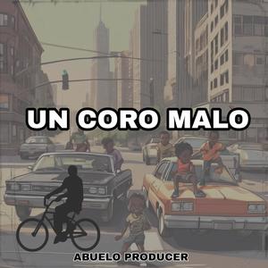 UN CORO MALO (feat. RAYNER KING, LA ÑEMA RUBIROSA & KALIBRE 77) [Explicit]