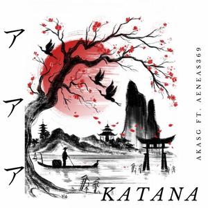 KATANA (feat. AENEAS369)