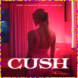 Cush (Explicit)