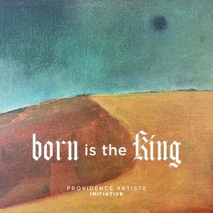 Born is the King (feat. Stephen Henricks, Brenna Carnuccio, Christopher Burkholder & Kate Skinner)