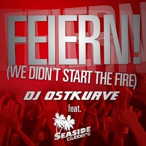 Feiern!(We didn't start the fire) (Radio Edit)