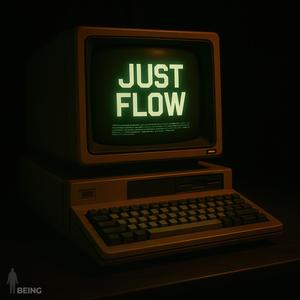 JUST FLOW