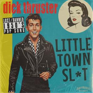 Little Town Slut (feat. Dick Thruster) (Explicit)