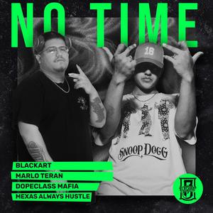 No time (feat. Marlo Teran) (Explicit)