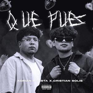 QUE PUES (feat. Adrian Batista)
