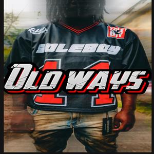 Old ways (Explicit)