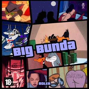 Big Bunda (Explicit)