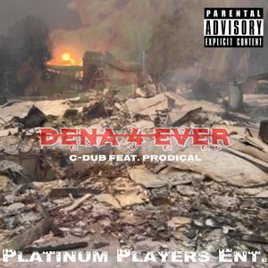 Dena 4 Ever (feat. Prodical) (Explicit)