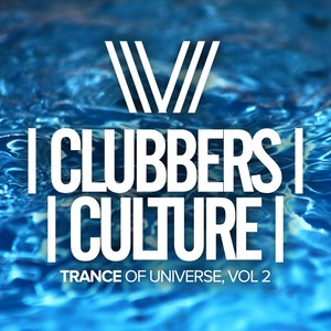 Clubbers Culture: Trance Of Universe, Vol.2