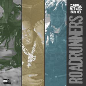 Road Runners (feat. Fatt Macc & Baby Mel) (Explicit)