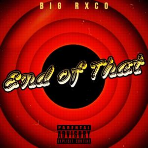 END OF THAT (Explicit)