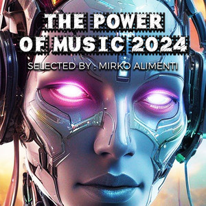 The Power Of Music 2024 (Selected by Mirko Alimenti)