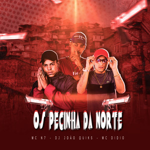 Os Pecinha da Norte (Explicit)