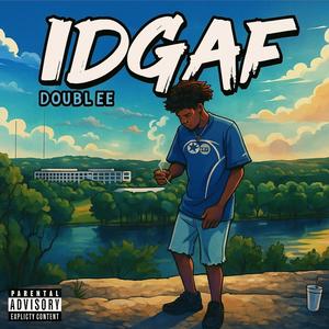 IDGAF (Explicit)