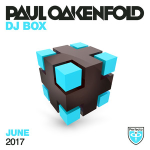 Paul Oakenfold - DJ Box June 2017