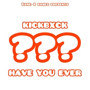 Have You Ever (Explicit)