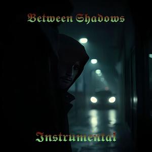 Between Shadows (Instrumental)