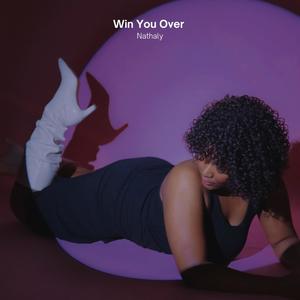 Win You Over (Explicit)