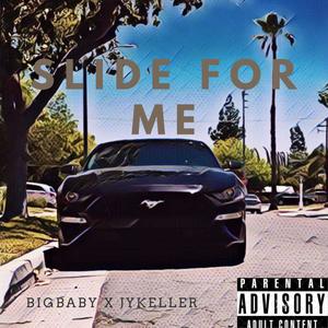 Slide for me (feat. Jy Keller) [Explicit]