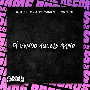 Tá Vendo Aquele Mano (Explicit)