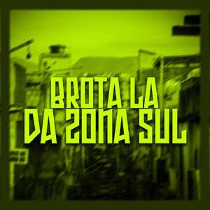 Brota Lá da Zona Sul (Explicit)