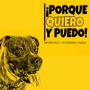 PORQUE QUIERO Y PUEDO (Explicit)