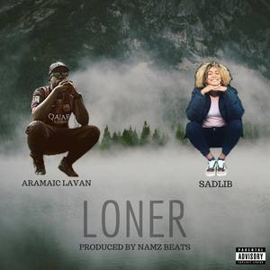 Loner (feat. Sadlib) [Explicit]