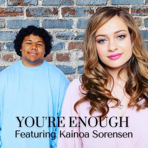 You're Enough (feat. Kainoa Sorensen)