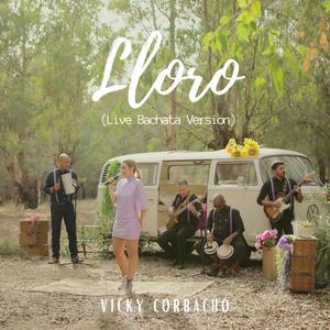 Lloro (Live Bachata Version)