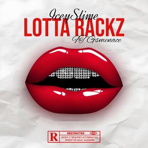 LOTTA RACKZ (feat. GSmenace) (Explicit)