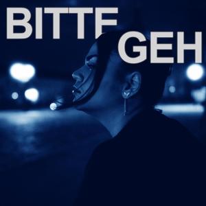 BITTE GEH