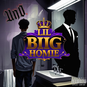 Lil Biig Homie (Explicit)