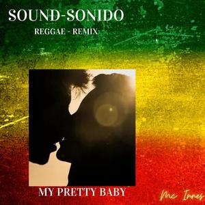 my pretty Baby (Reggae-Remix)
