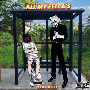 ALL MY FELLAS (Explicit)