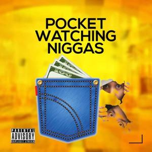 Pocket Watching Niggas (Explicit)