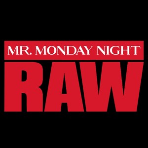 Mr. Monday Night Raw (Explicit)