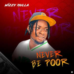 Never Be Poor (Speed Up)