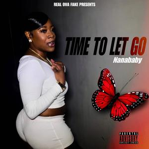 Time To Let Go (Explicit)