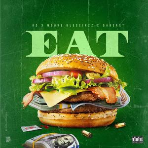 Eat (feat. Moore Blessinzz & Da Beast) [Explicit]