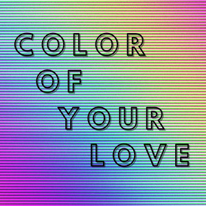 Color of Your Love