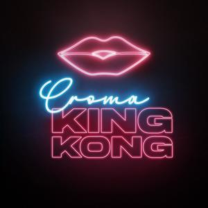 Croma King Kong